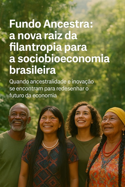 foto mostra pessoas de etnias diferentes, remete a matéria Fundo Ancestra: a nova raiz da filantropia para a sociobioeconomia brasileira