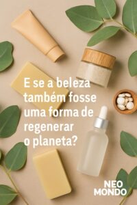foto do banner da matéria Ecobeauty: quando a beleza abraça o planeta